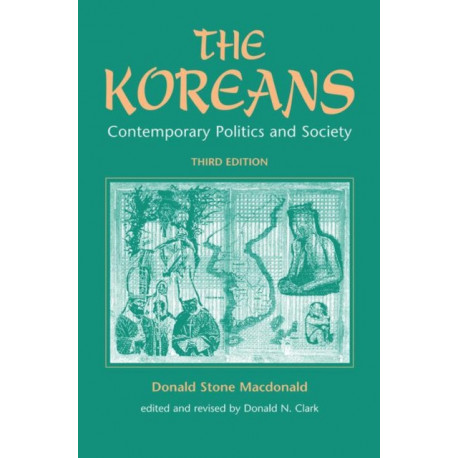 The Koreans: Contemporary Politics And Society, Third Edition