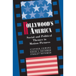 Hollywood's America: Social And Political Themes In Motion Pictures