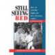 Still Seeing Red: How The Cold War Shapes The New American Politics