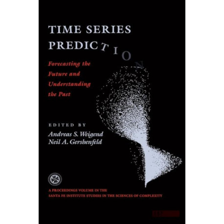 Time Series Prediction: Forecasting The Future And Understanding The Past