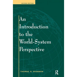 An Introduction To The World-system Perspective: Second Edition