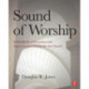 Sound of Worship: A handbook of acoustics and sound system design for the church