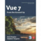 Vue 7: From The Ground Up