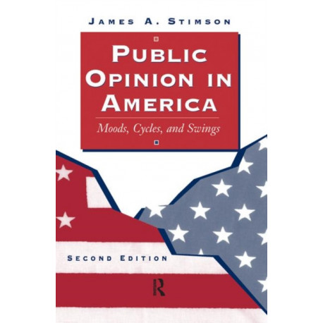Public Opinion In America: Moods, Cycles, And Swings, Second Edition