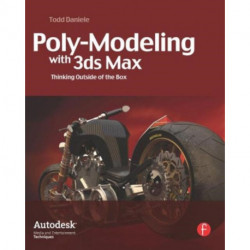 Poly-Modeling with 3ds Max: Thinking Outside of the Box