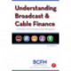 Understanding Broadcast and Cable Finance: A Primer for the Non-Financial Manager