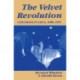 The Velvet Revolution: Czechoslovakia, 1988-1991