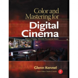 Color and Mastering for Digital Cinema