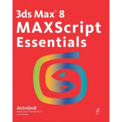 3ds Max 8 MAXScript Essentials