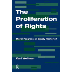 The Proliferation Of Rights: Moral Progress Or Empty Rhetoric?