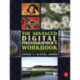 The Advanced Digital Photographer's Workbook: Professionals Creating and Outputting World-Class Images