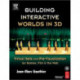 Building Interactive Worlds in 3D: Virtual Sets and Pre-visualization for Games, Film & the Web