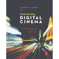Understanding Digital Cinema: A Professional Handbook