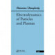 Electrodynamics Of Particles And Plasmas