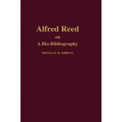 Alfred Reed: A Bio-Bibliography