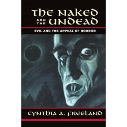 The Naked And The Undead: Evil And The Appeal Of Horror