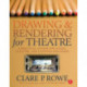 Drawing and Rendering for Theatre: A Practical Course for Scenic, Costume, and Lighting Designers