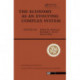 The Economy As An Evolving Complex System: The Proceedings of the Evolutionary Paths of the Global Economy Workshop, Held September, 1987 in Santa Fe, New Mexico