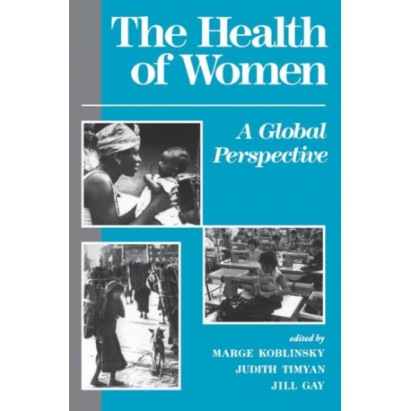 The Health Of Women: A Global Perspective