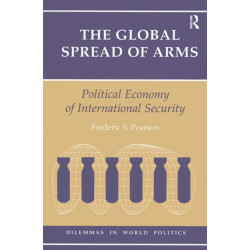 The Global Spread Of Arms: Political Economy Of International Security