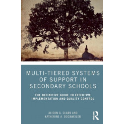 Multi-Tiered Systems of Support in Secondary Schools: The Definitive Guide to Effective Implementation and Quality Control