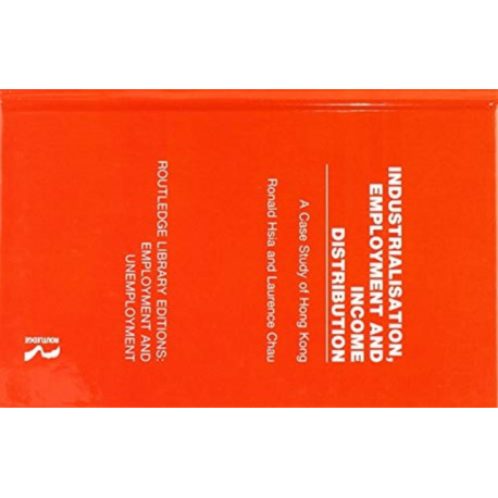 Industrialisation, Employment and Income Distribution: A Case Study of Hong Kong