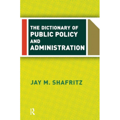 The Dictionary Of Public Policy And Administration