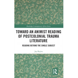 Toward an Animist Reading of Postcolonial Trauma Literature