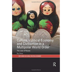 Culture, Political Economy and Civilisation in a Multipolar World Order: The Case of Russia