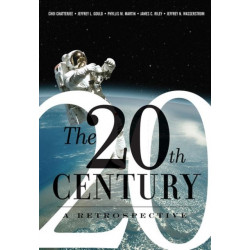 The 20th Century: A Retrospective: A Retrospective