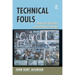 Technical Fouls: Democracy And Technological Change