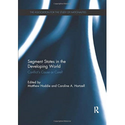 Segment States in the Developing World: Conflict's Cause or Cure?