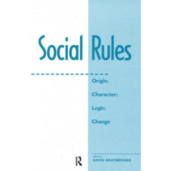 Social Rules: Origin- Character- Logic- Change