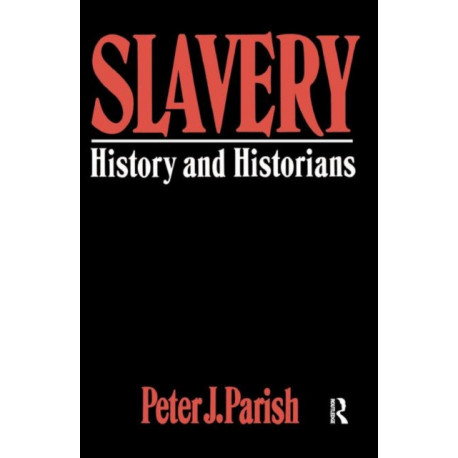 Slavery: History And Historians