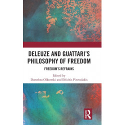 Deleuze and Guattari's Philosophy of Freedom: Freedom’s Refrains