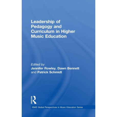 Leadership of Pedagogy and Curriculum in Higher Music Education