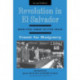 Revolution In El Salvador: From Civil Strife To Civil Peace, Second Edition