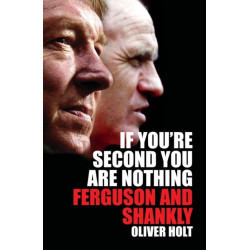 If You're Second You Are Nothing: Ferguson and Shankley