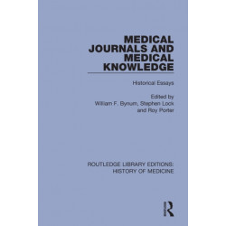 Medical Journals and Medical Knowledge: Historical Essays
