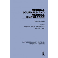 Medical Journals and Medical Knowledge: Historical Essays