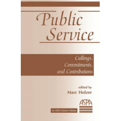 Public Service: Callings, Commitments And Contributions