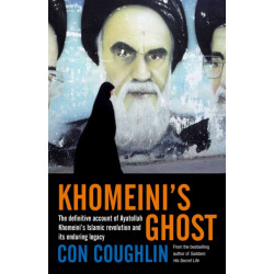 Khomeini's Ghost: Iran since 1979