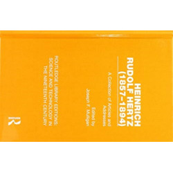 Heinrich Rudolf Hertz (1857-1894): A Collection of Articles and Addresses