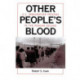 Other People's Blood: U.s. Immigration Prisons In The Reagan Decade