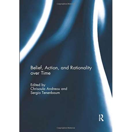Belief, Action, and Rationality over Time