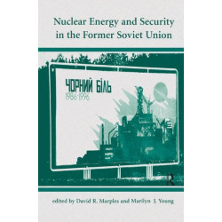 Nuclear Energy And Security In The Former Soviet Union