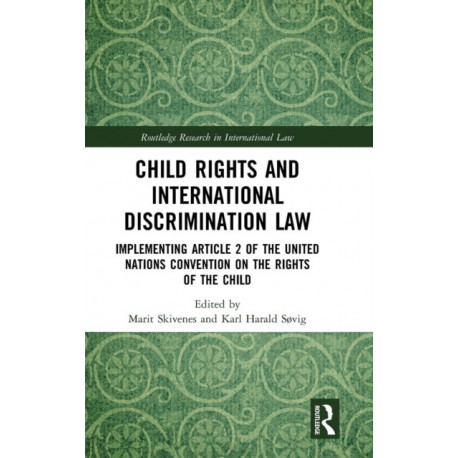 Child Rights and International Discrimination Law: Implementing Article 2 of the United Nations Convention on the Rights of the Child