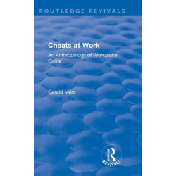 Cheats at Work: An Anthropology of Workplace Crime
