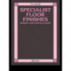Specialist Floor Finishes: Design and Installation