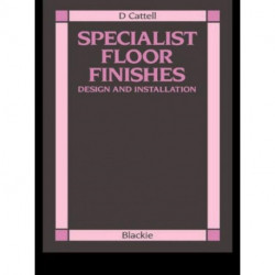 Specialist Floor Finishes: Design and Installation